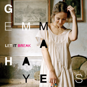 Gemma Hayes的专辑Let It Break
