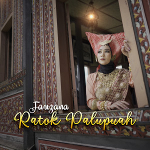 Dengarkan Ratok Palupuah lagu dari Fauzana dengan lirik