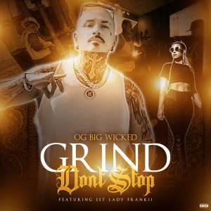Album Grind Dont Stop (Explicit) from OG Big Wicked