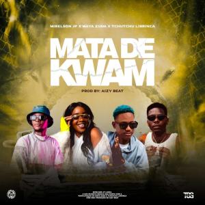 ดาวน์โหลดและฟังเพลง Mata De Kwam (feat. Maya Zuda, Tchutchu Librinca & Aizy Beat) พร้อมเนื้อเพลงจาก Mirelson jp