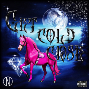 ดาวน์โหลดและฟังเพลง GET COLD CLOSE (Explicit) พร้อมเนื้อเพลงจาก LLand