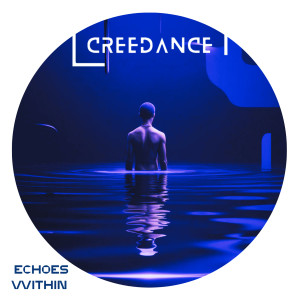 ดาวน์โหลดและฟังเพลง Echoes Within (Radio Edit) พร้อมเนื้อเพลงจาก Creedance