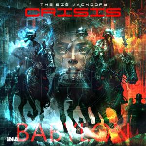 The Big Mackoofy的專輯Crisis in a Babylon