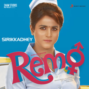 收聽Anirudh Ravichander的Sirikkadhey (From "Remo")歌詞歌曲