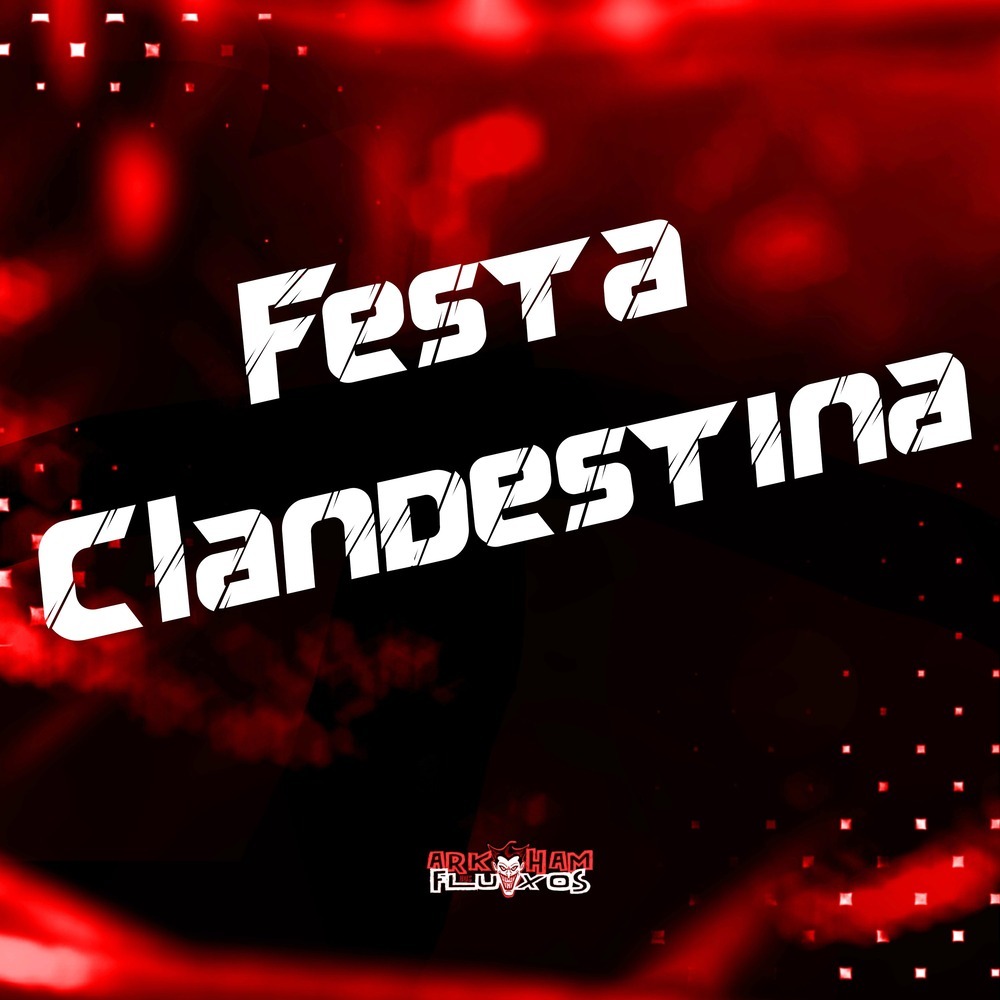 Festa Clandestina (Explicit)