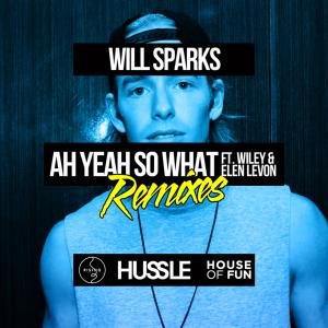 收聽Will Sparks的Ah Yeah So What (feat. Wiley, Elen Levon) (SCNDL Remix)歌詞歌曲
