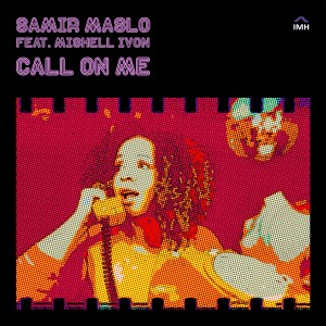 ดาวน์โหลดและฟังเพลง Call On Me (Instrumental Mix) พร้อมเนื้อเพลงจาก Samir Maslo
