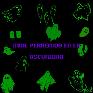 Various的專輯MOR, PERREMOS EN LA OSCURIDAD (Explicit)