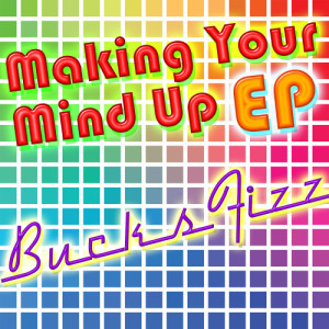 收聽Bucks Fizz的Making Your Mind Up歌詞歌曲