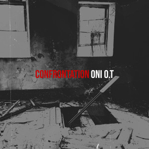Oni O.T的专辑Confrontation (Explicit)
