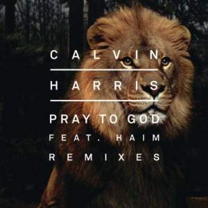 收聽Calvin Harris的Pray to God (Calvin Harris vs Mike Pickering Hacienda Extended Remix) (Calvin Harris vs Mike Pickering Hacienda Remix)歌詞歌曲