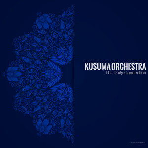 อัลบัม The Daily Connection ศิลปิน Kusuma Orchestra