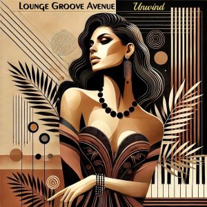 Lounge Groove Avenue的专辑Unwind