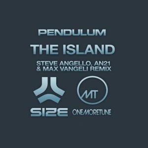 อัลบัม The Island (Steve Angello, AN21 & Max Vangeli Remix) ศิลปิน Pendulum