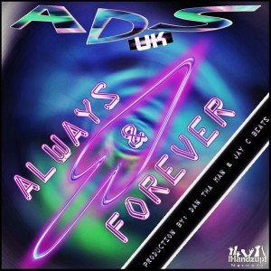 ดาวน์โหลดและฟังเพลง Always & Forever พร้อมเนื้อเพลงจาก ADS-UK