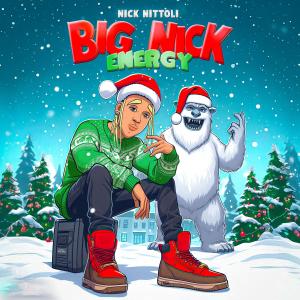 Nick Nittoli的專輯Big Nick Energy (Explicit)