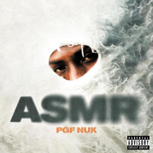 PGF Nuk的專輯ASMR (Explicit)