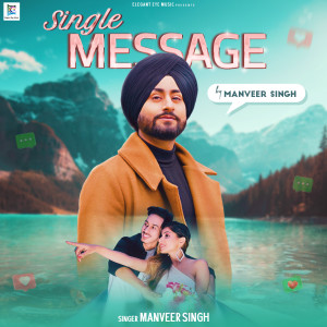 收听Manveer Singh的Single Message歌词歌曲