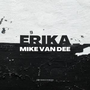 Mike Van Dee的專輯Erika - MikevanDee (Techno Remix)