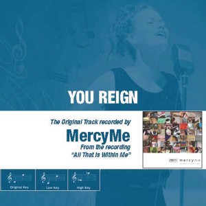 ดาวน์โหลดและฟังเพลง You Reign (High Key Track with No Background Vocals) พร้อมเนื้อเพลงจาก MercyME