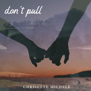 Chrisette Michele的專輯Don't Pull