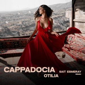 Otilia的專輯Cappadocia (Sait Esmeray Remix)
