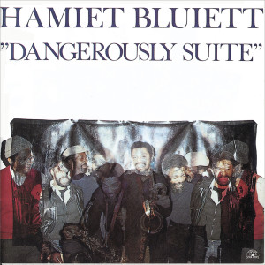 Hamiet Bluiett的专辑Dangerously Suite