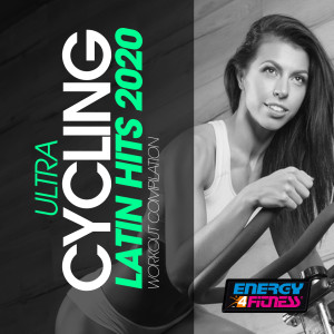 Ultra Cycling Latin Hits 2020 Workout Compilation dari Various Artists