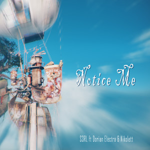 Listen to Notice Me song with lyrics from S3RL