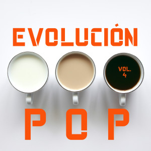 อัลบัม Evolución Pop Vol. 4 ศิลปิน Various
