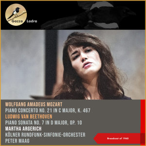 อัลบัม Mozart: Piano Concerto No. 21 in C Major, K. 467 - Beethoven: Piano Sonata No. 7 in D Major, Op. 10, No. 3 (Broadcast of 1960) ศิลปิน Martha Argerich & Alexandre Rabinovitch