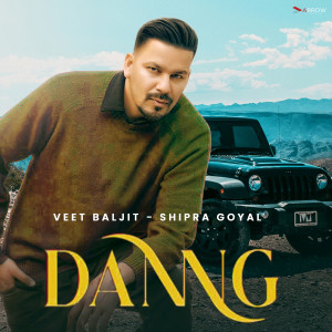 Listen to Danng song with lyrics from Veet Baljit
