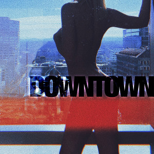 Album Downtown (Explicit) from Eso.XO.Supreme