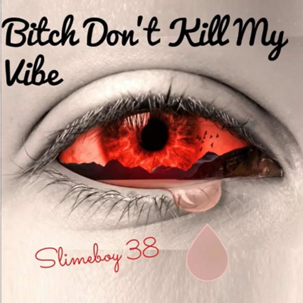 ***** Don't Kill My Vibe (Explicit)