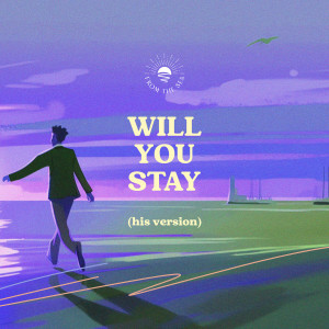 Album Will You Stay (His Version) from From The Sea