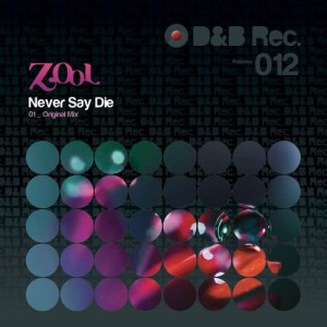 ดาวน์โหลดและฟังเพลง Never Say Die พร้อมเนื้อเพลงจาก Zool