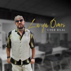 Cheb Bilal的專輯La ya omri  - لا يا عمري