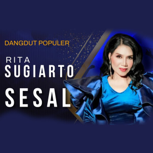 sesal dari Rita Sugiarto