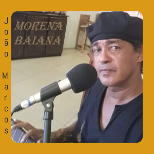 收聽João Marcos的Morena Baiana歌詞歌曲
