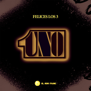 收聽Grupo uno的Felices Los Tres歌詞歌曲