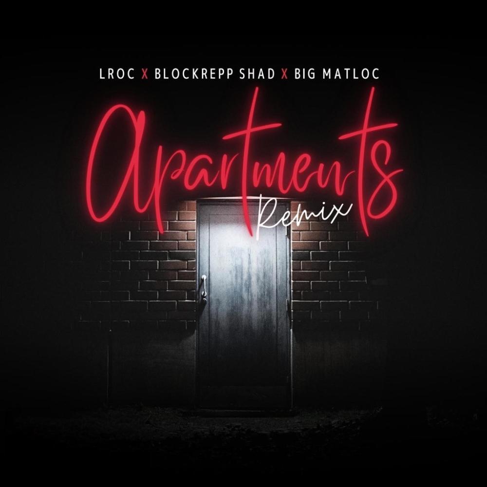 Apartments (feat. Blockrepp Shad & Big Matloc) (Clean REMIX)