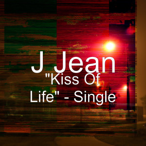 อัลบัม "Kiss of Life" ศิลปิน J Jean