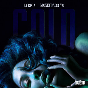 ดาวน์โหลดและฟังเพลง Cold พร้อมเนื้อเพลงจาก Lyrica Anderson