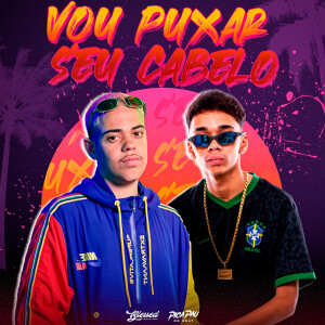 Picapau No Beat的專輯Vou Puxar o Seu Cabelo