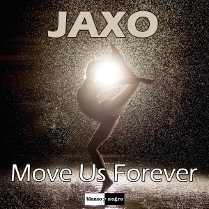 收聽JAXO的Move Us Forever歌詞歌曲