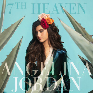 收聽Angelina Jordan的7th Heaven歌詞歌曲