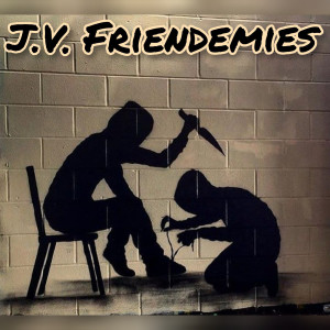 ดาวน์โหลดและฟังเพลง Friendemies (Explicit) พร้อมเนื้อเพลงจาก J.V.