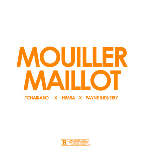 Album Mouiller Maillot (Explicit) oleh Payne Industry