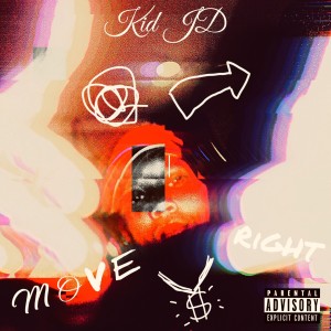 Dengarkan MOVE RIGHT (Explicit) lagu dari Kid Jd dengan lirik