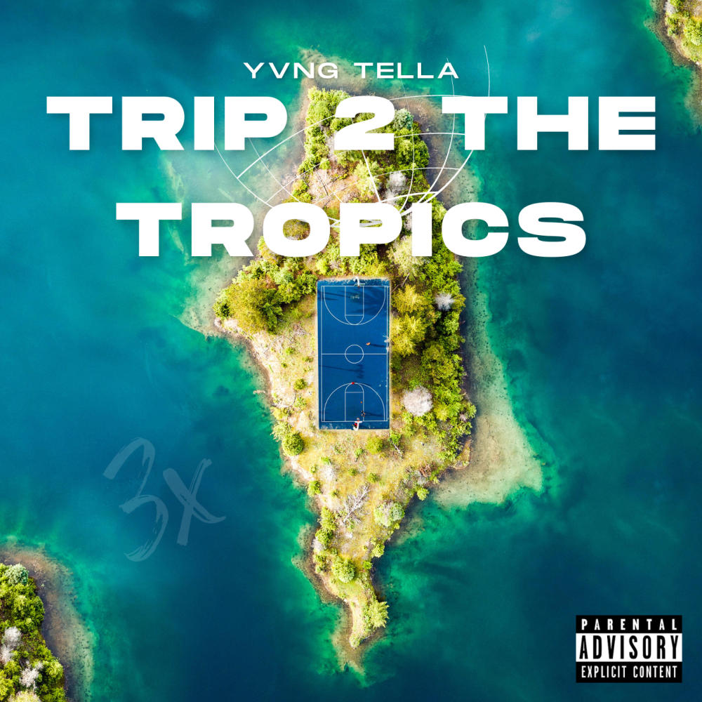 Trip 2 The Tropics (Explicit)